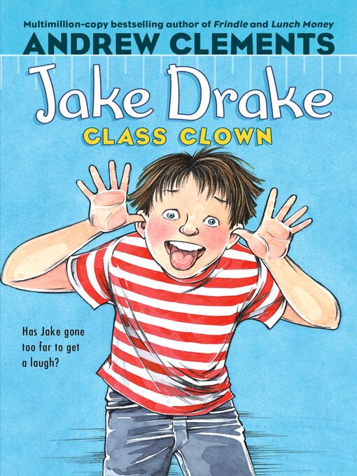 Title details for Jake Drake, Class Clown by Andrew Clements - Wait list